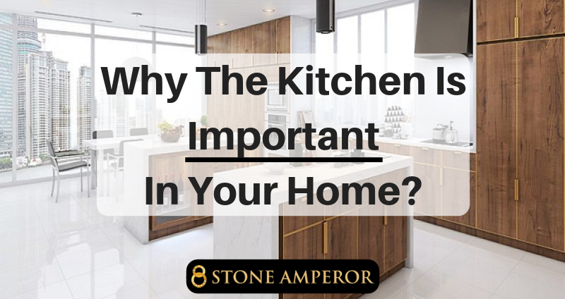 Why The Kitchen Is Important In Your Home Feature Image